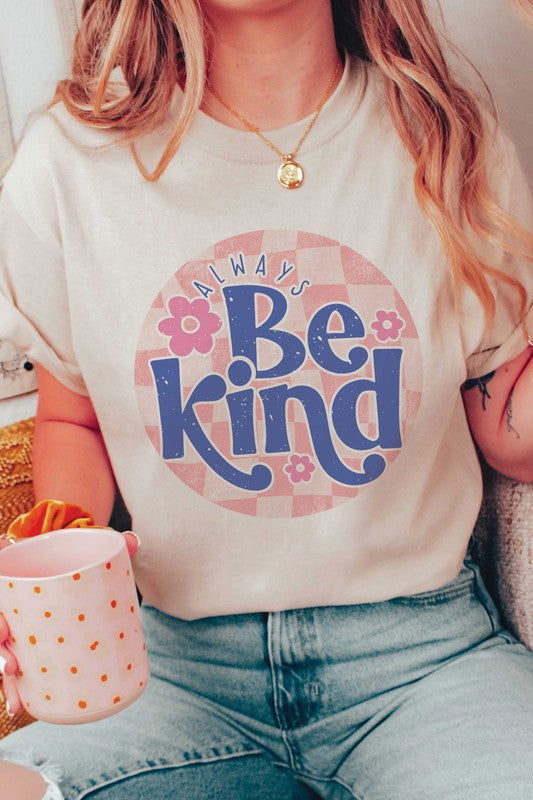 ALWAYS BE KIND Graphic Tee - Hassle Free Cart